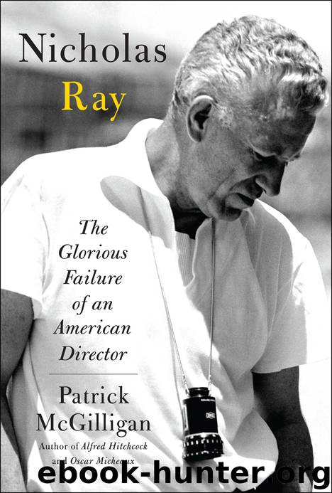 Nicholas Ray by Patrick McGilligan