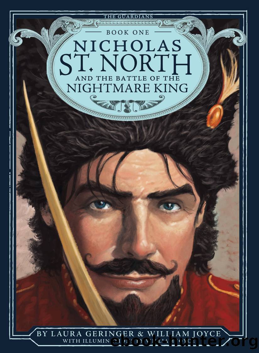 Nicholas St. North and the Battle of the Nightmare King by William Joyce & William Joyce