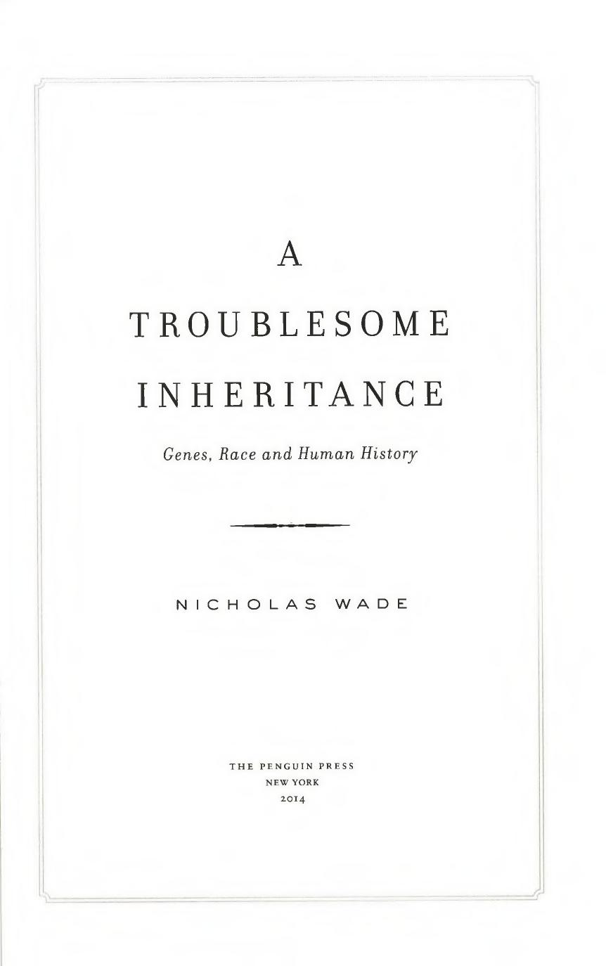 Nicholas Wade-A Troublesome Inheritance Genes, Race and Human History by Unknown