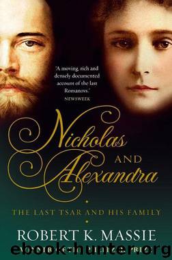 Nicholas and Alexandra: The Tragic, Compelling Story of the Last Tsar and his Family by Massie Robert K