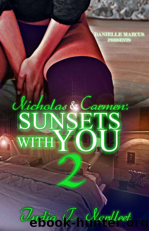 Nicholas and Carmen: Sunsets With You 2 by India T. Norfleet