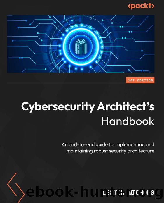 Nichols L. Cybersecurity Architect's Handbook. An end-to-end guide...2024 by Unknown