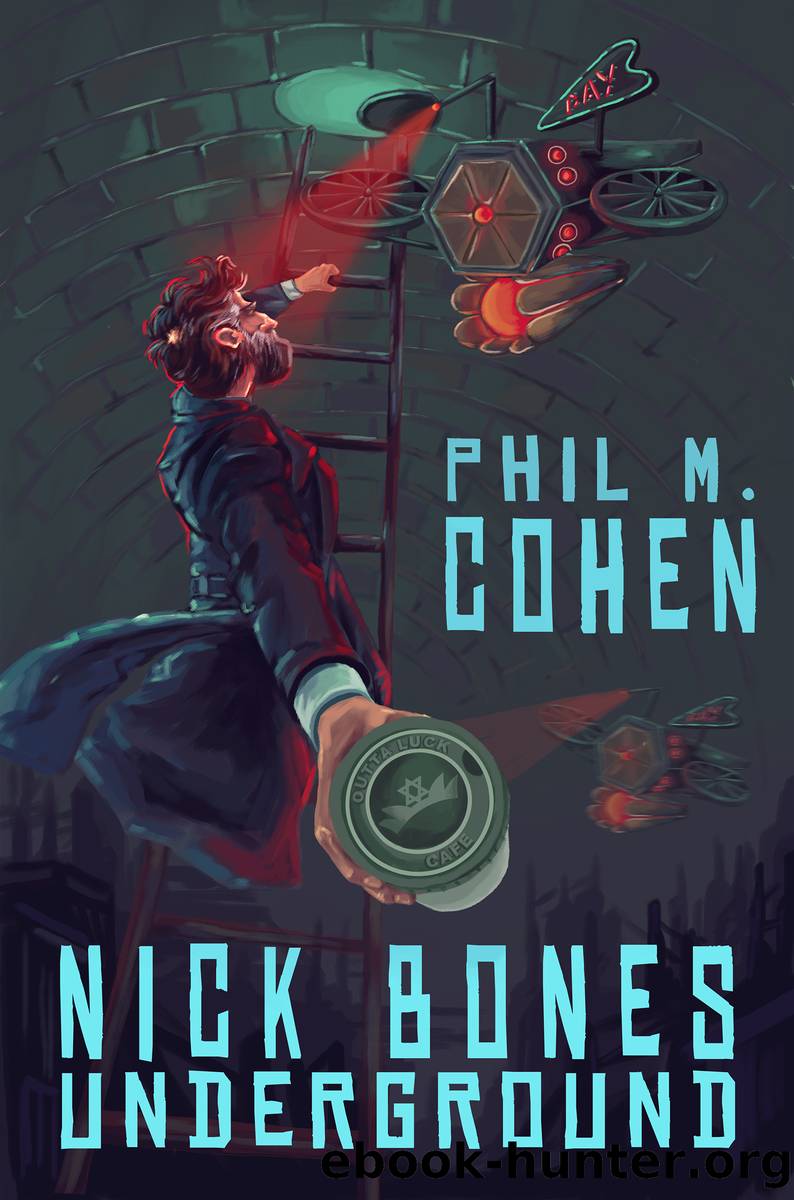 Nick Bones Underground by Phil M. Cohen