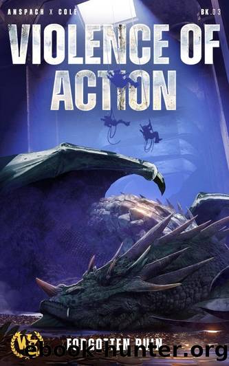 Nick Cole & Jason Anspach - [Forgotten Ruin 03] by Violence of Action (epub)