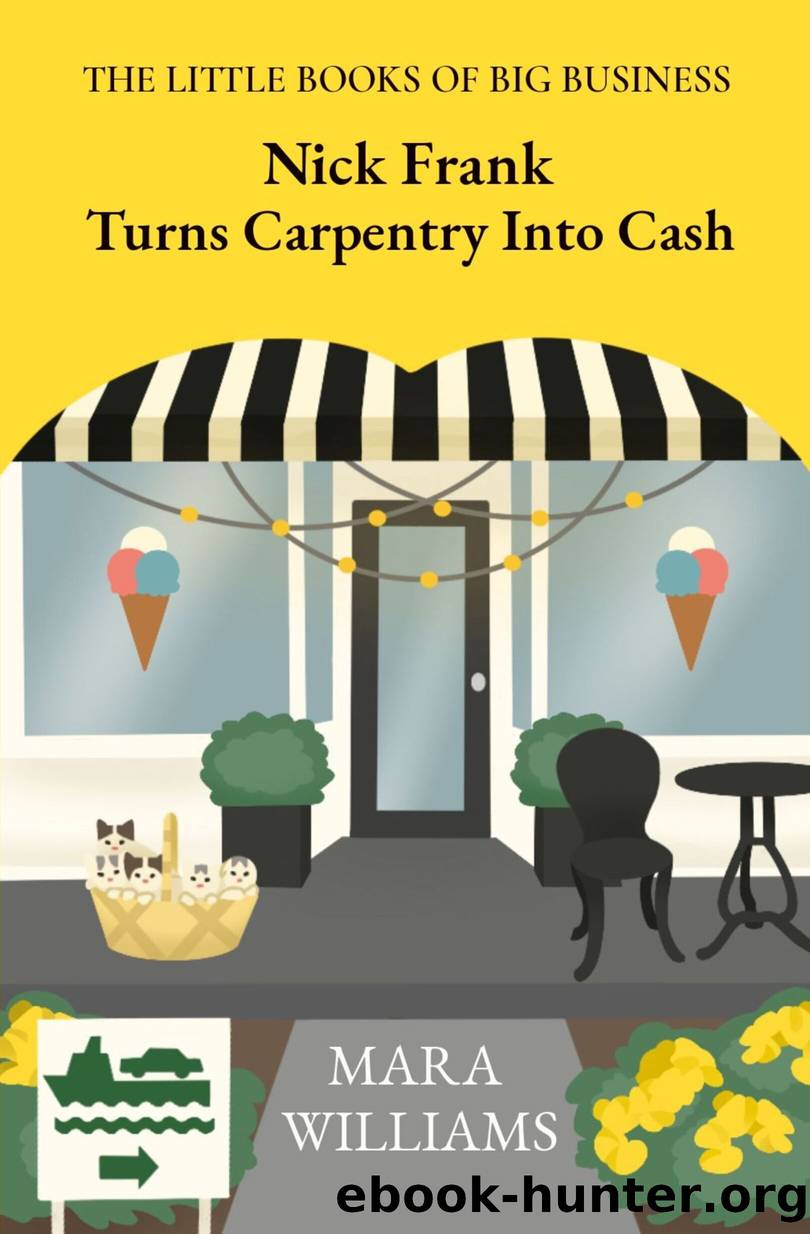 Nick Frank Turns Carpentry Into Cash by Mara Williams