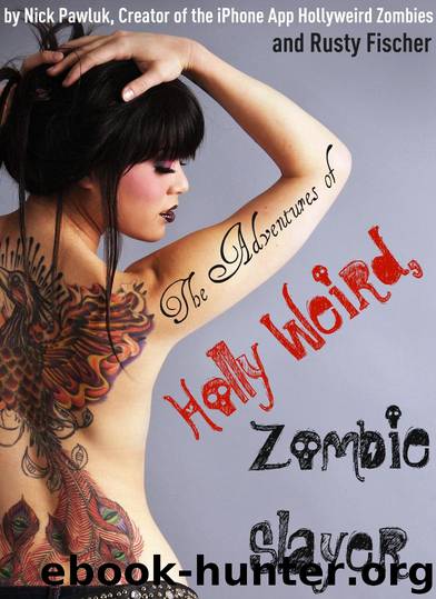 Nick Pawluk by The Adventures of Holly Weird Zombie Slayer