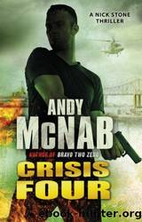Nick Stone 02 - Crisis Four by Andy McNab