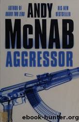 Nick Stone 08 - Aggressor by Andy McNab