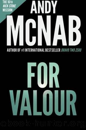 Nick Stone 16 - For Valour by Andy McNab
