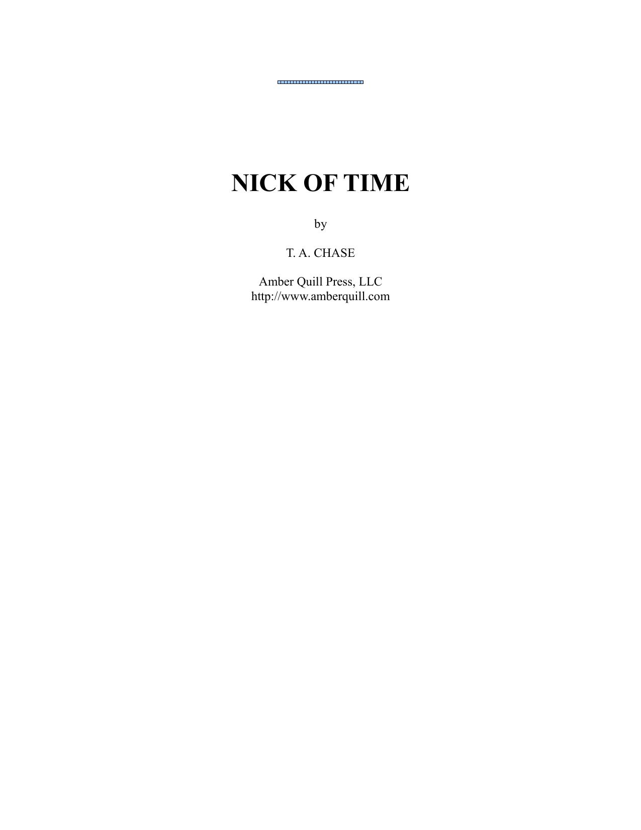Nick of Time by T. A. Chase