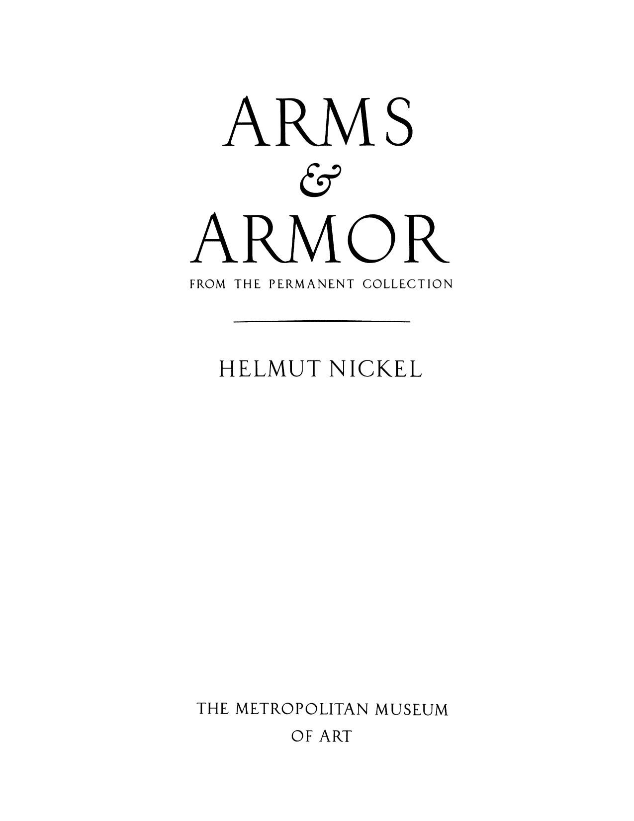 Nickel, H. by Arms & Armors From the Permanent Collection (MMJ 49)