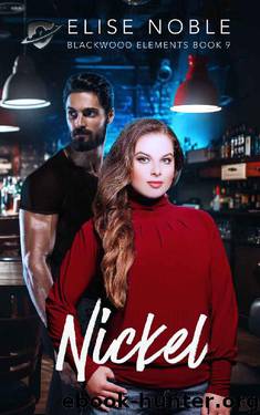 Nickel: A Romantic Suspense Novel (Blackwood Elements Book 9) by Elise Noble