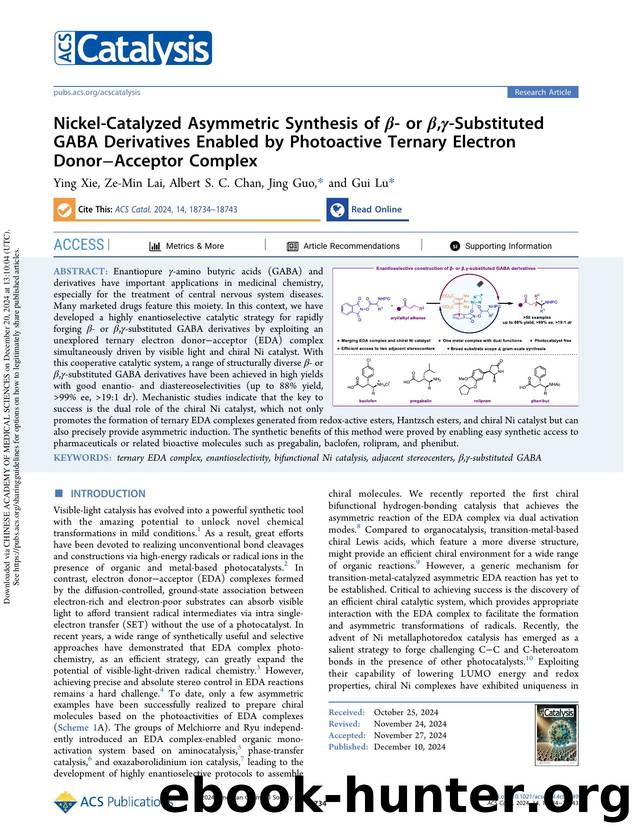 Nickel-Catalyzed Asymmetric Synthesis of Î²- or Î²,Î³-Substituted GABA Derivatives Enabled by Photoactive Ternary Electron DonorâAcceptor Complex by Ying Xie Ze-Min Lai Albert S. C. Chan Jing Guo & Gui Lu
