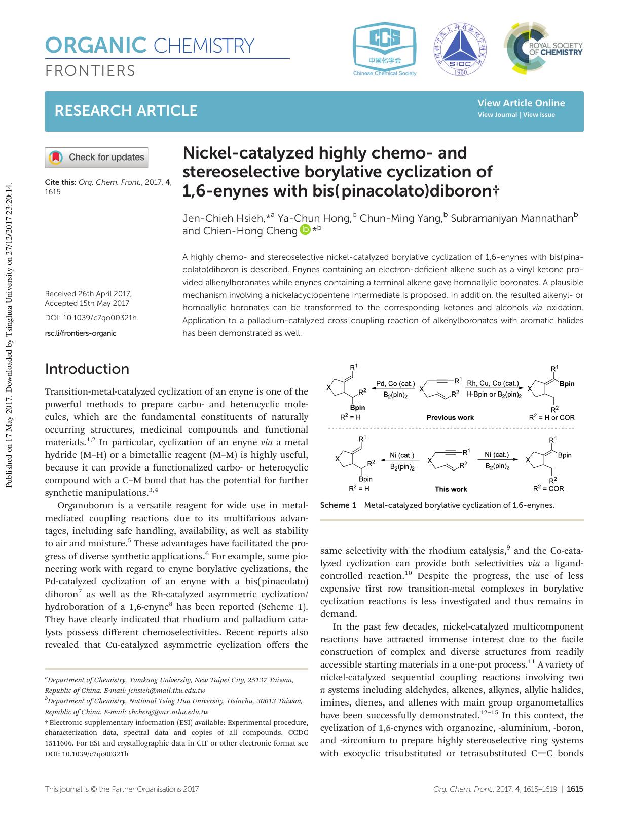 Nickel-catalyzed highly chemo- and stereoselective borylative cyclization of 1,6-enynes with bis(pinacolato)diboron by Jen-Chieh Hsieh Ya-Chun Hong Chun-Ming Yang Subramaniyan Mannathan Chien-Hong Cheng
