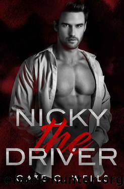 Nicky the Driver (Underboss Insurrection Book 2) by Cate C. Wells