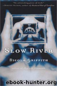 Nicola Griffith by Slow River