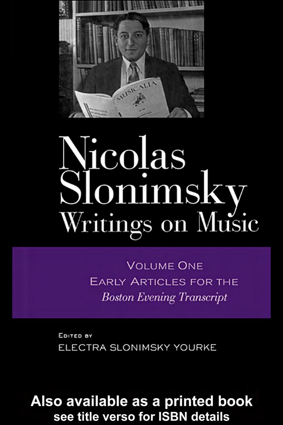 Nicolas Slonimsky: Writings on Music: Early Writings by Nicolas Slonimsky Electra Yourke