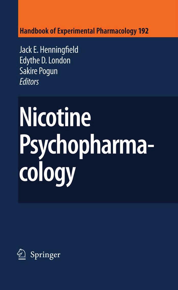Nicotine Psychopharmacology (Handbook of Experimental Pharmacology, Vol 192) by Jack E. Henningfield Edythe D. London Sakire Pogun