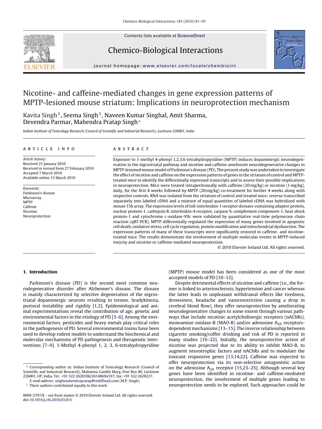 Nicotine- and caffeine-mediated changes in gene expression patterns of MPTP-lesioned mouse striatum: Implications in neuroprotection mechanism by Kavita Singh; Seema Singh; Naveen Kumar Singhal; Amit Sharma; Devendra Parmar; Mahendra Pratap Singh