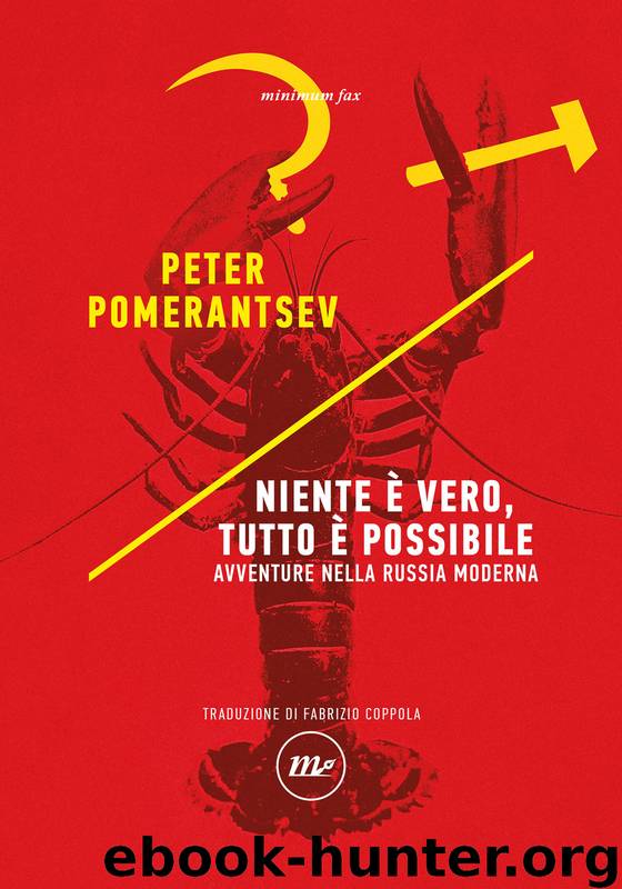Niente è vero, tutto è possibile by Peter Pomerantsev
