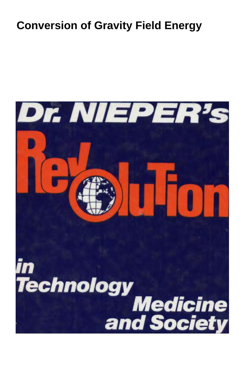 Nieper - Conversion of Gravity Field Energy by Revolution in Technology Medicine & Society (1985)