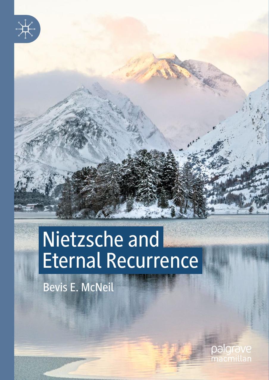 Nietzsche and Eternal Recurrence by Bevis E. McNeil