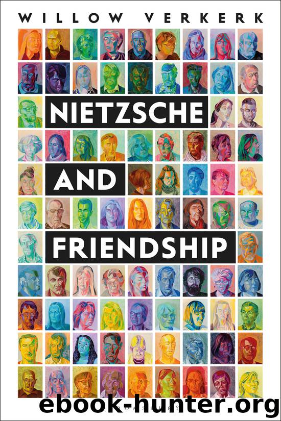 Nietzsche and Friendship by Willow Verkerk;