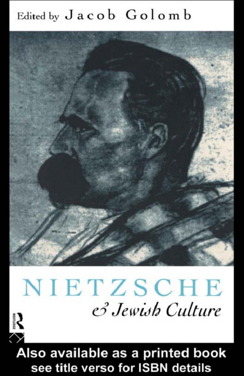 Nietzsche and Jewish Culture by Jacob Golomb