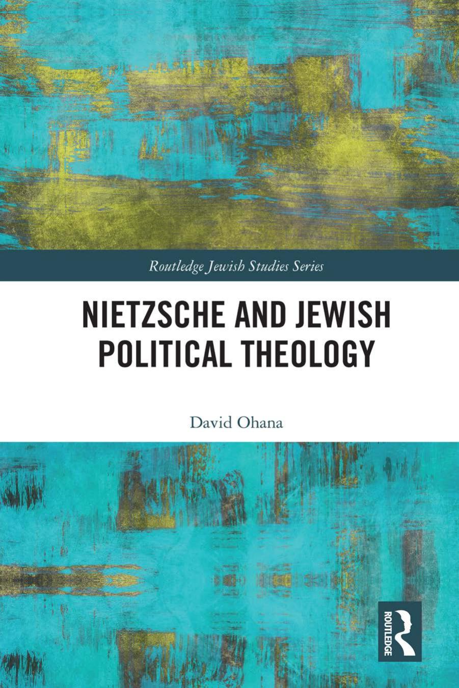 Nietzsche and Jewish Political Theology by Unknow
