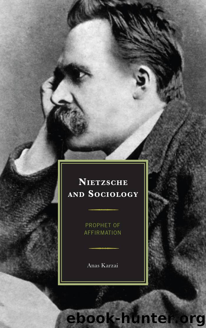 Nietzsche and Sociology by Karzai Anas;