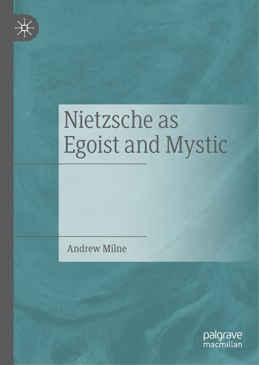 Nietzsche as Egoist and Mystic by Andrew Milne