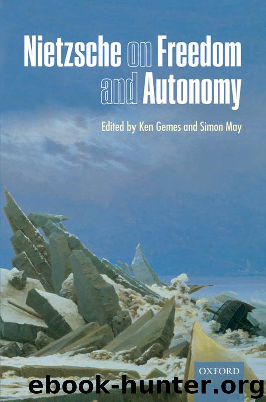 Nietzsche on Freedom and Autonomy by Gemes Ken; May Simon; & Simon May