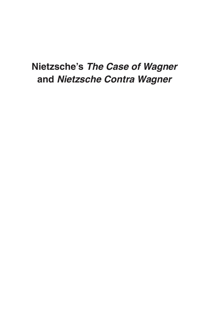 Nietzsche's The Case of Wagner and Nietzsche Contra Wagner by Ryan Harvey Aaron Ridley