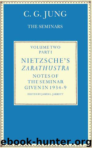 Nietzsche's Zarathustra: Notes of the Seminar given in 1934-1939 by C.G.Jung: Volume 1 by C. G. Jung