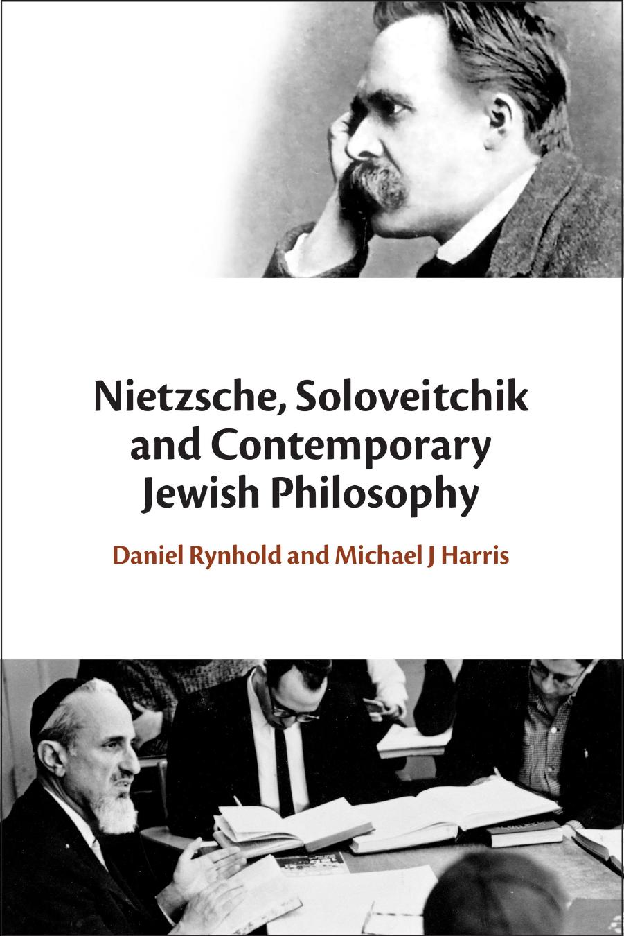 Nietzsche, Soloveitchik, and Contemporary Jewish Philosophy by Unknow