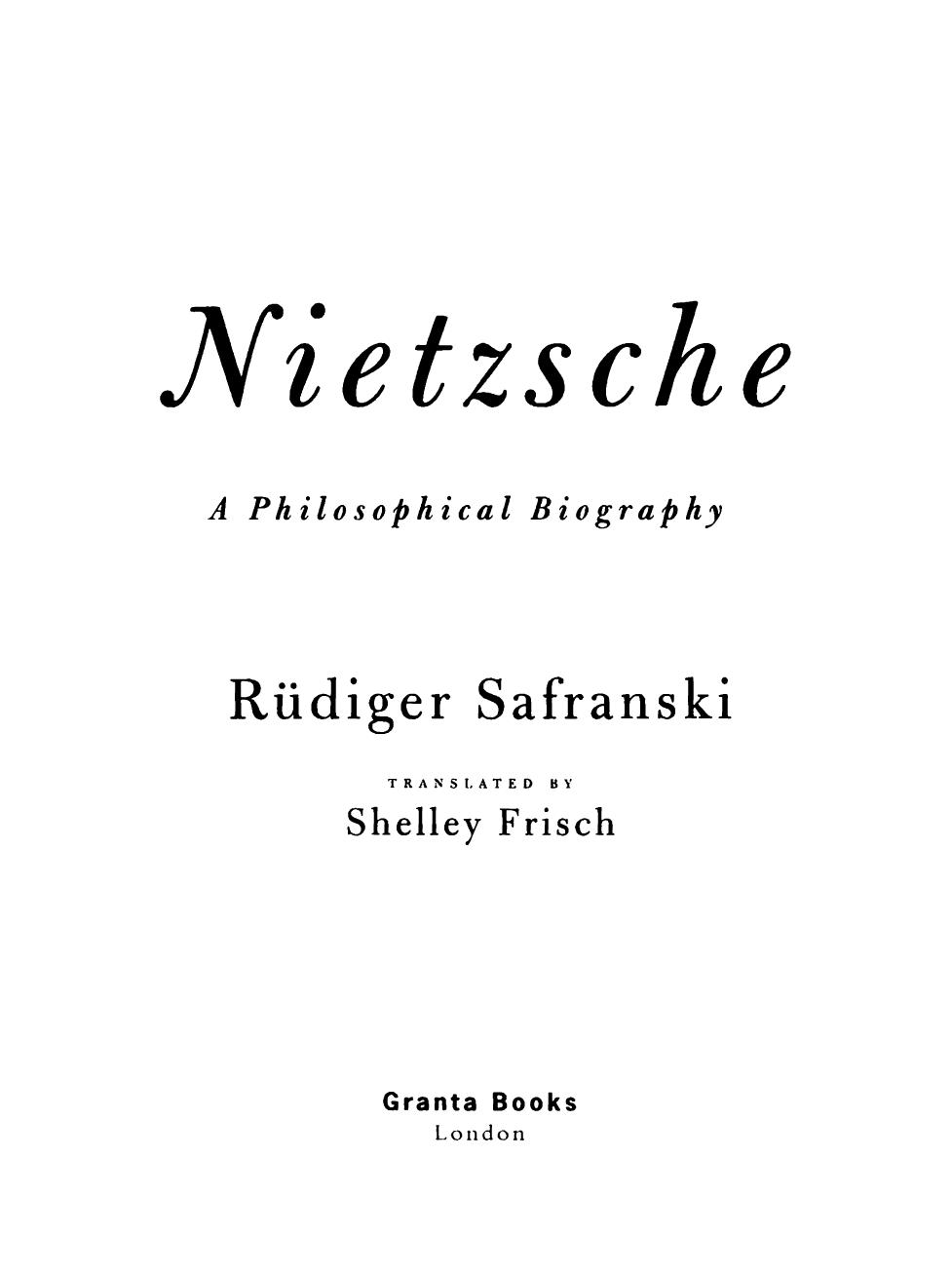 Nietzsche: A Philosophical Biography. by Rudiger. FRISCH Shelley trans. NIETZSCHE. SAFRANSKI