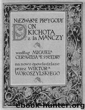 Niezwykle przygody Don Kichota z La Manczy by DE SAVEDRA MIGUEL CERVANTES