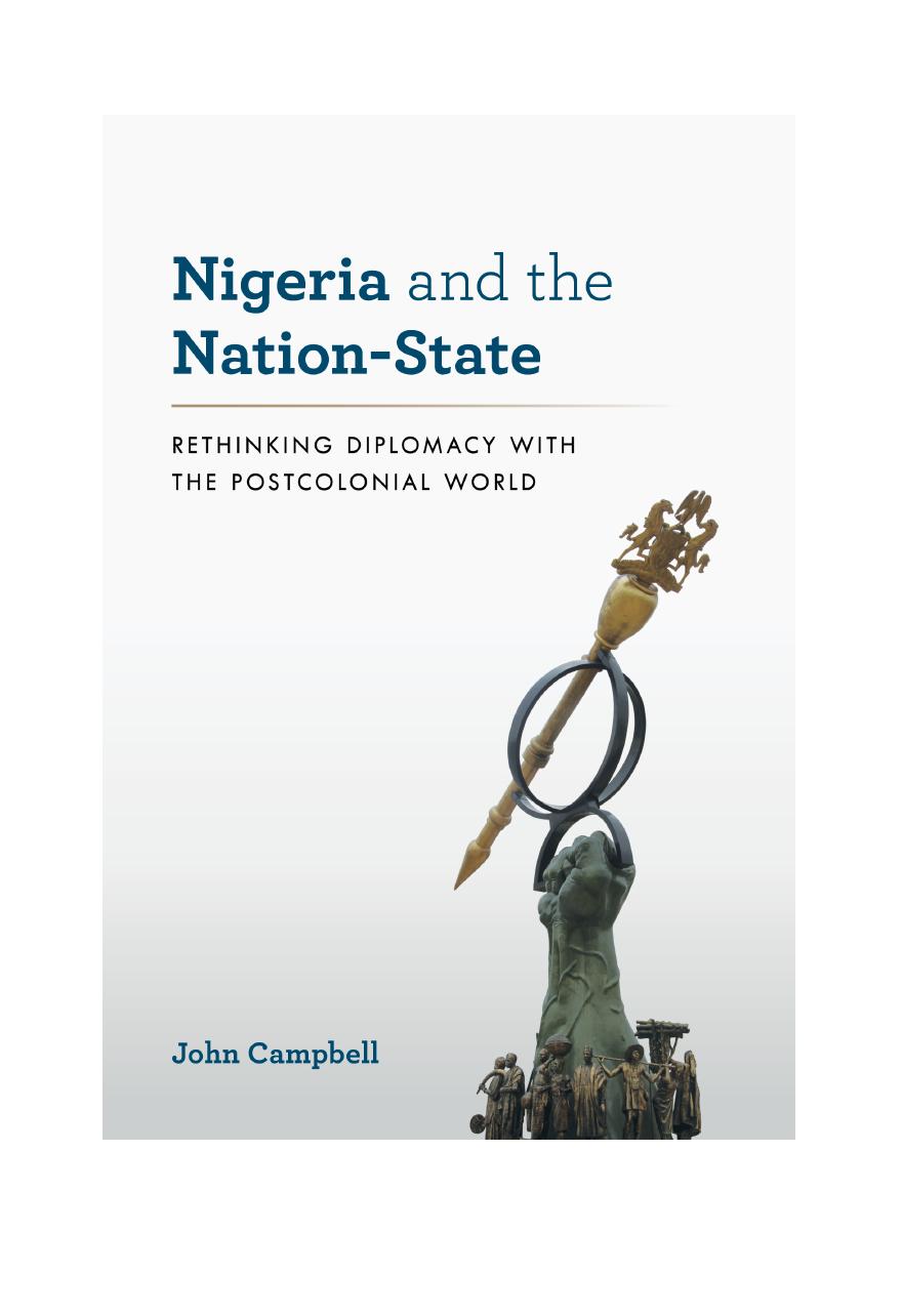 Nigeria and the Nation-State: Rethinking Diplomacy with the Postcolonial World by John Campbell