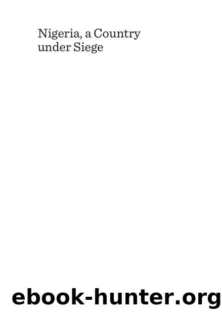 Nigeria, a Country under Siege : Issues of Conflict and Its Management by Dele Babalola; Hakeem Onapajo