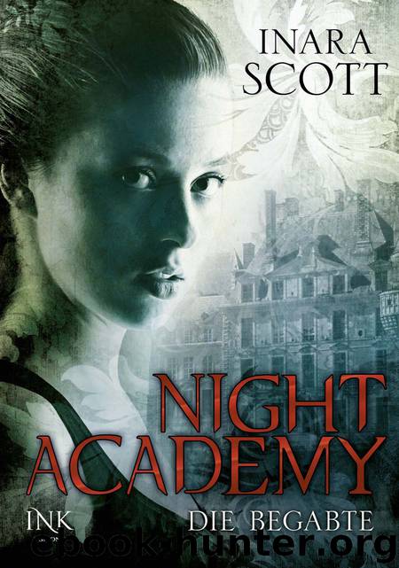 Night Academy 01 - Scott, I: Night Academy 1 by Scott Inara