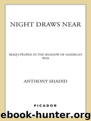 Night Draws Near: Iraq's People in the Shadow of America's War by Shadid Anthony