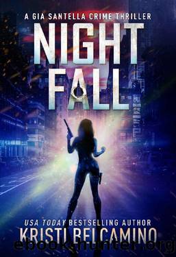 Night Fall (Gia Santella Crime Thrillers Book 8) by Kristi Belcamino
