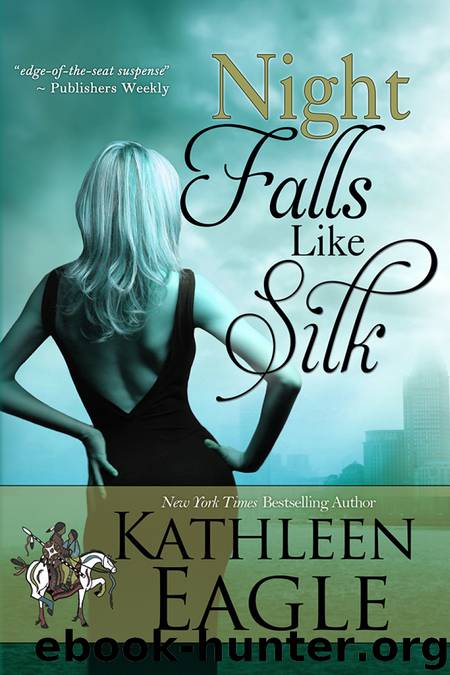 Night Falls Like Silk by KATHLEEN EAGLE