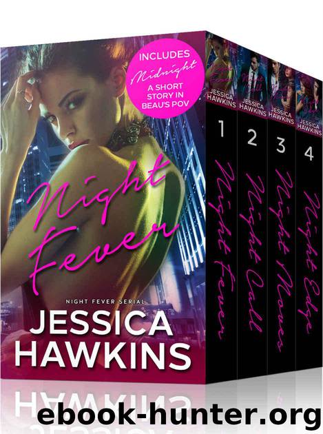 Night Fever Complete Series 1-4 (Night Fever Series Book 0) by Hawkins Jessica