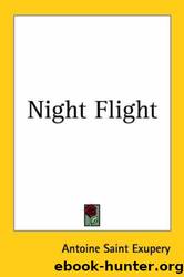 Night Flight by Saint-Exupéry Antoine de