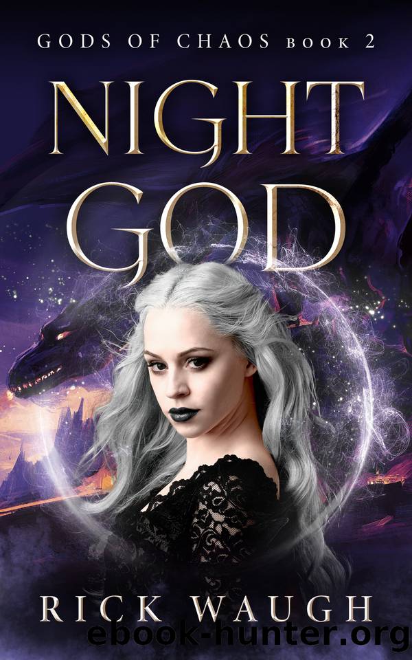 Night God: The Gods of Chaos Book 2 by Rick Waugh