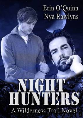 Night Hunters (A Wilderness Trail Novel) by Erin O'Quinn Nya Rawlyns
