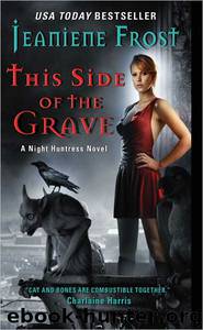 Night Huntress 07 - This Side of the Grave by Jeaniene Frost