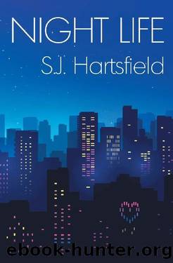Night Life by S.J. Hartsfield