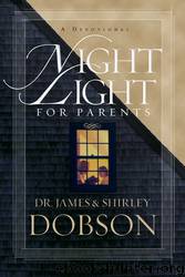Night Light for Parents by Dobson James C. Dobson Shirley & Shirley Dobson